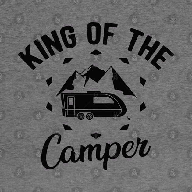 Camper - King of the camper by KC Happy Shop